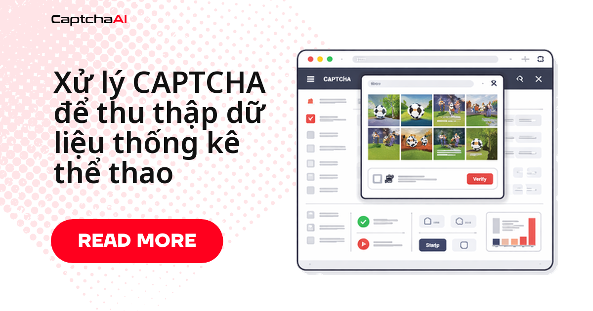 Xử lý CAPTCHA để thu thập dữ liệu thống kê thể thao