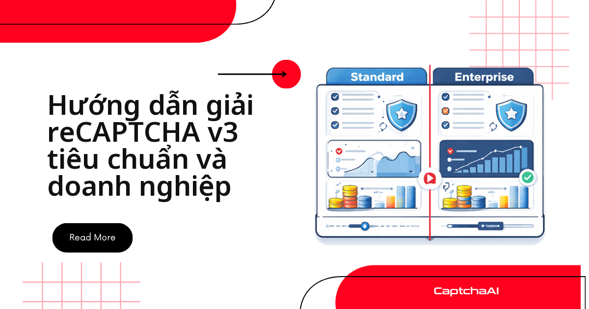 Hướng dẫn giải reCAPTCHA v3 tiêu chuẩn và doanh nghiệp
