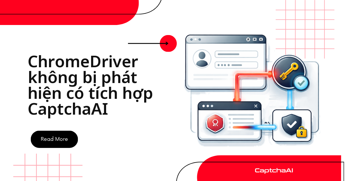 ChromeDriver không bị phát hiện có tích hợp CaptchaAI