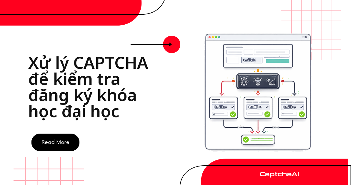 Xử lý CAPTCHA để kiểm tra đăng ký khóa học đại học