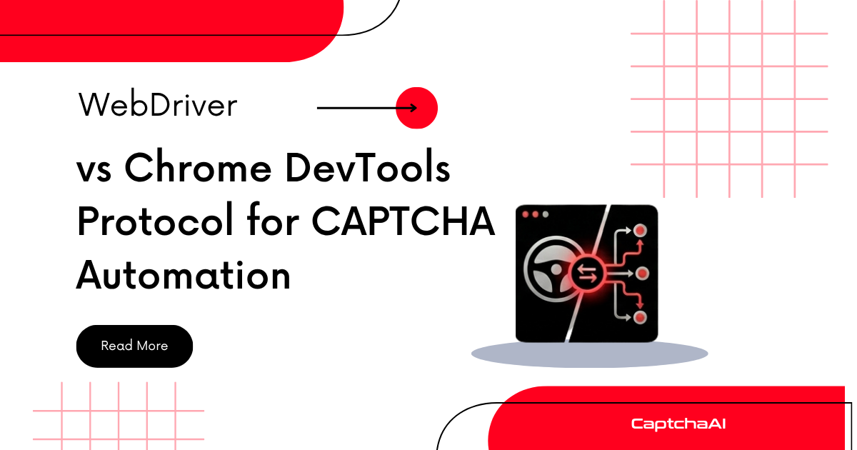 WebDriver vs Chrome DevTools Protocol for CAPTCHA Automation