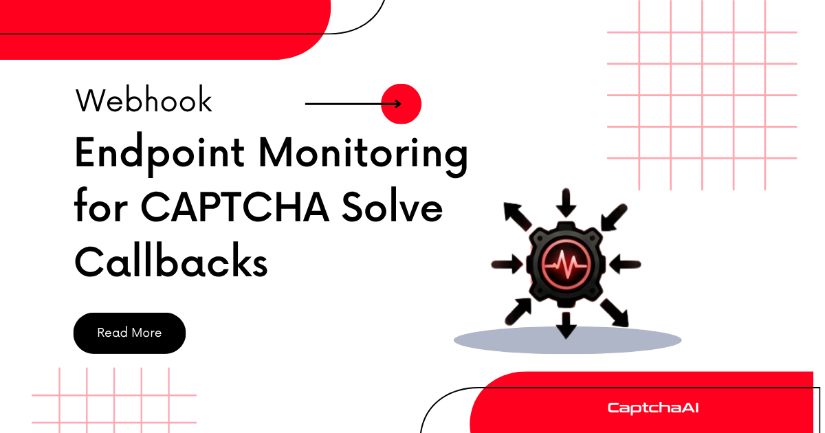 Webhook Endpoint Monitoring for CAPTCHA Solve Callbacks
