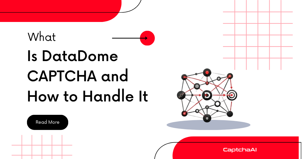 What Is DataDome CAPTCHA and How to Handle It