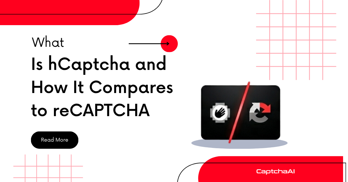 What Is hCaptcha and How It Compares to reCAPTCHA