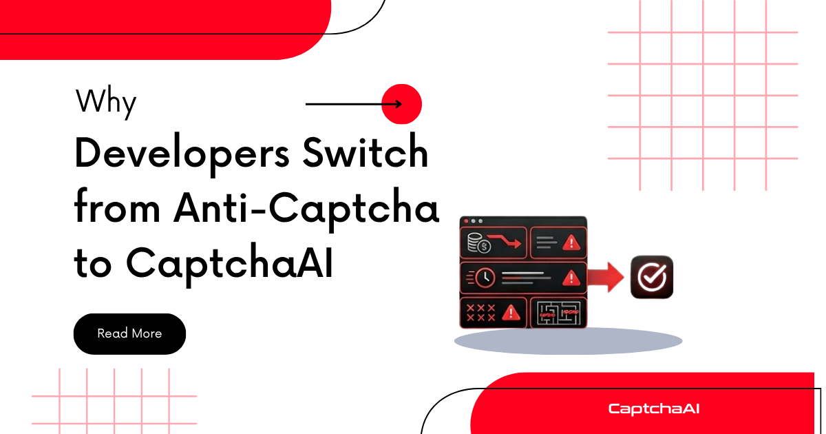 Why Developers Switch from Anti-Captcha to CaptchaAI