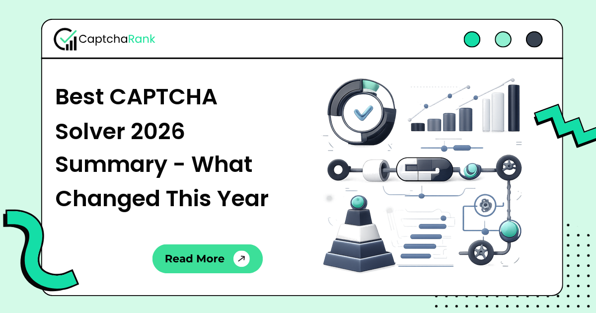 Best CAPTCHA Solver 2026 Summary - What Changed This Year