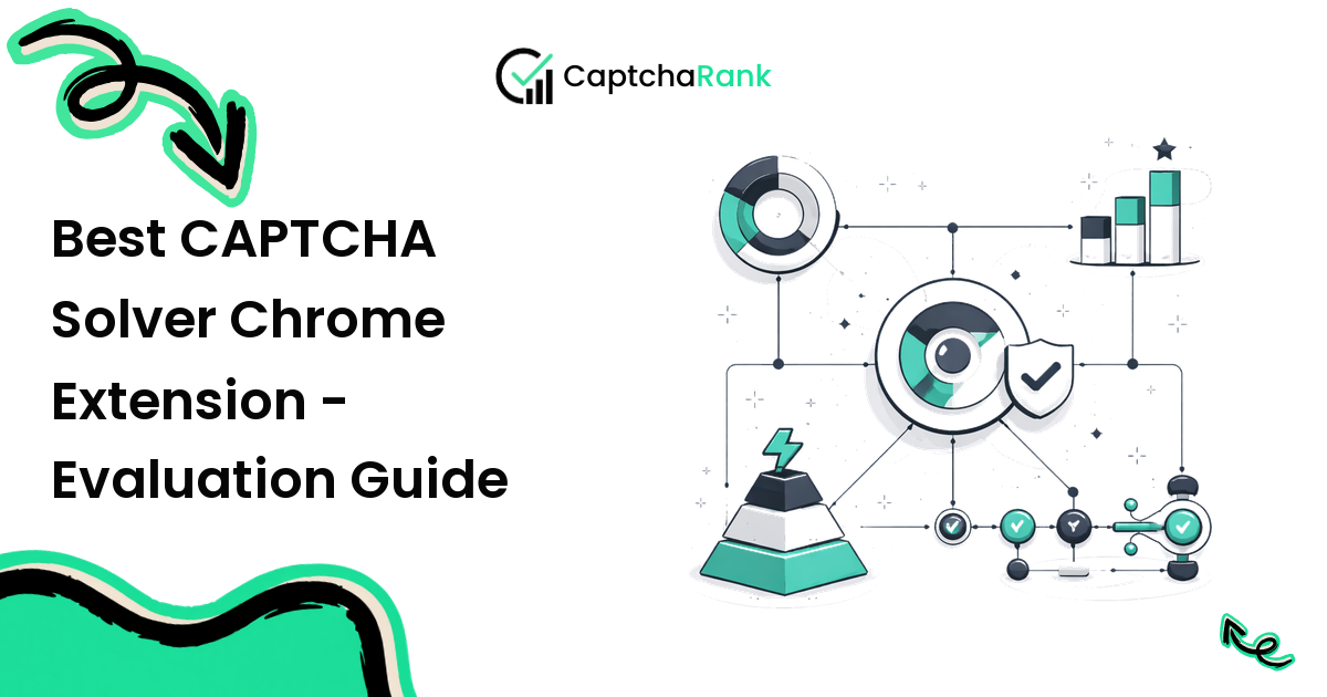 Best CAPTCHA Solver Chrome Extension - Evaluation Guide