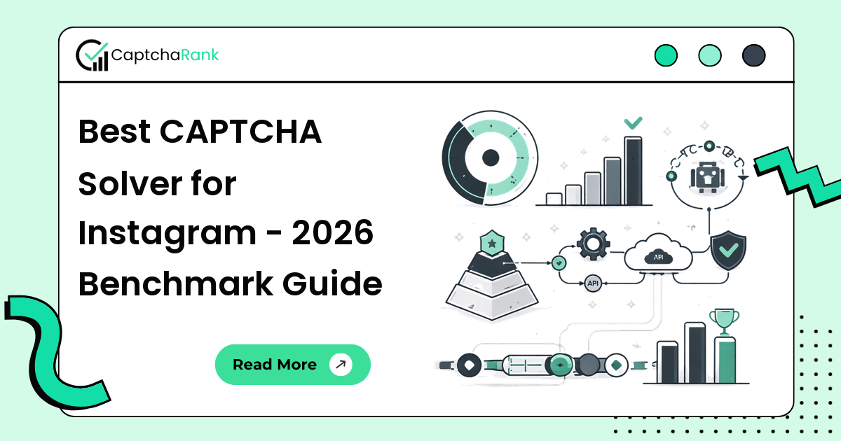 Best CAPTCHA Solver for Instagram - 2026 Benchmark Guide