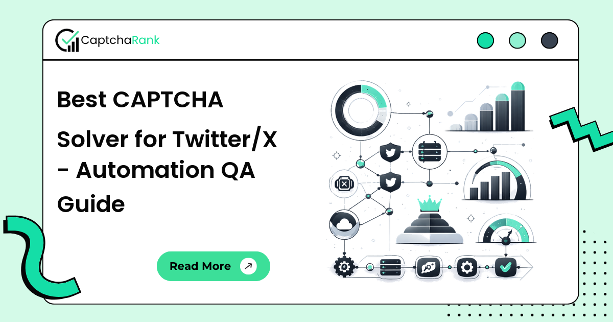 Best CAPTCHA Solver for Twitter/X - Automation QA Guide