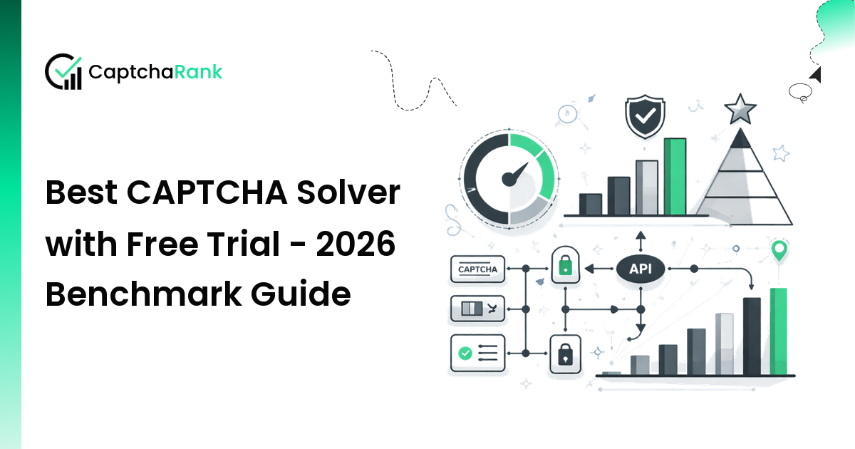 Best CAPTCHA Solver with Free Trial - 2026 Benchmark Guide
