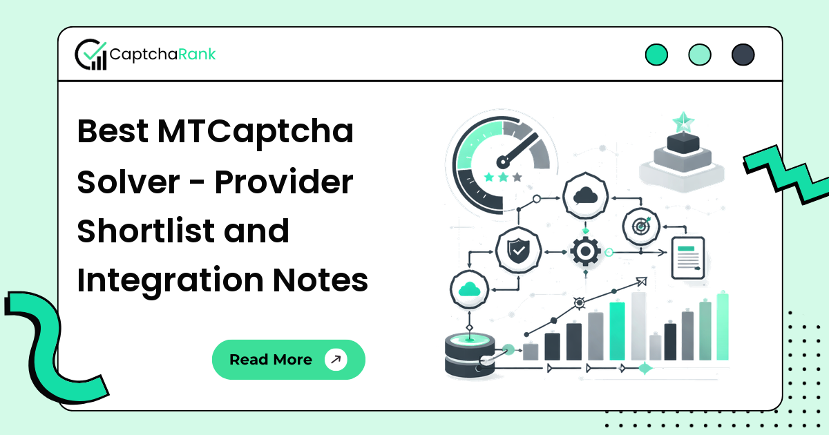 Best MTCaptcha Solver - Provider Shortlist and Integration Notes