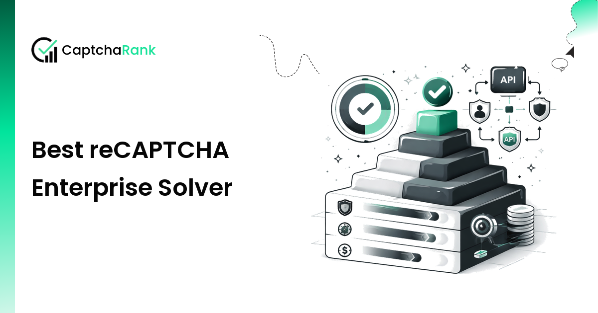 Best reCAPTCHA Enterprise Solver