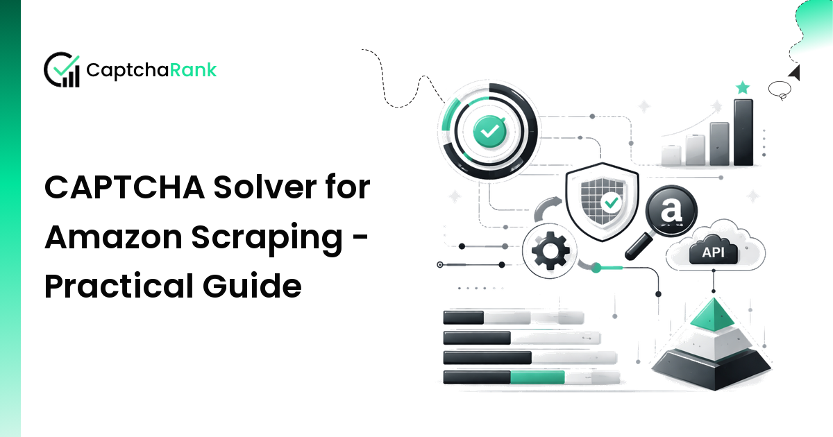 CAPTCHA Solver for Amazon Scraping - Practical Guide