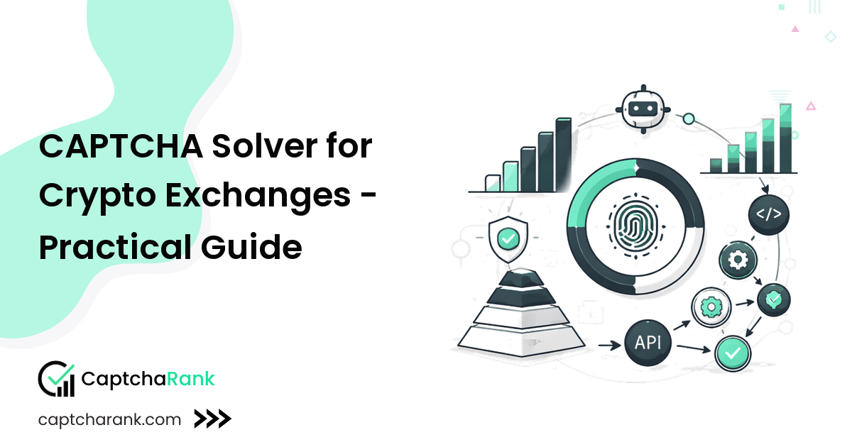 CAPTCHA Solver for Crypto Exchanges - Practical Guide