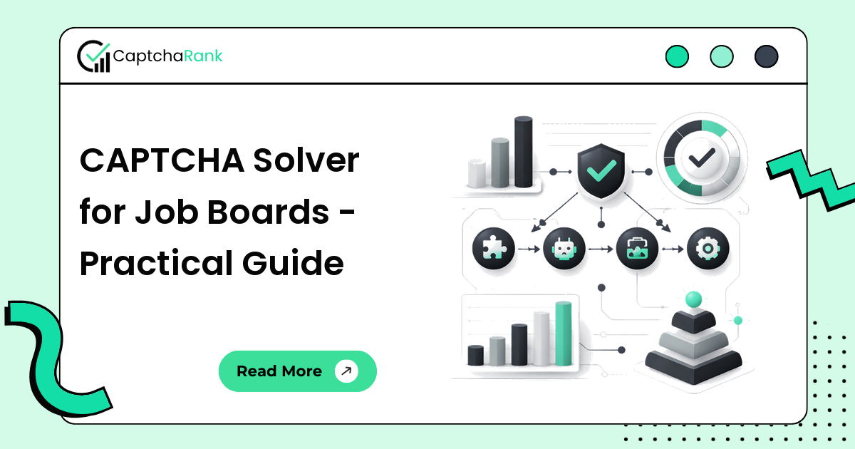 CAPTCHA Solver for Job Boards - Practical Guide