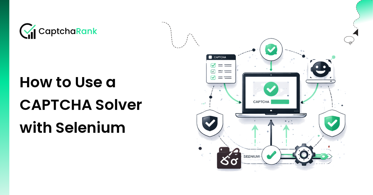 How to Use a CAPTCHA Solver with Selenium