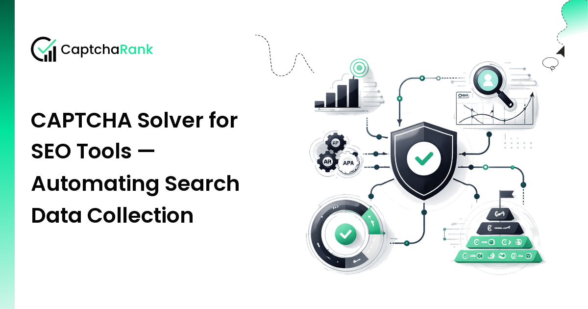 CAPTCHA Solver for SEO Tools — Automating Search Data Collection