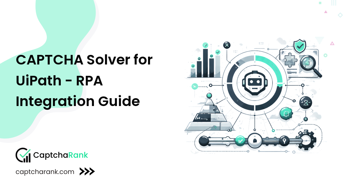 CAPTCHA Solver for UiPath - RPA Integration Guide