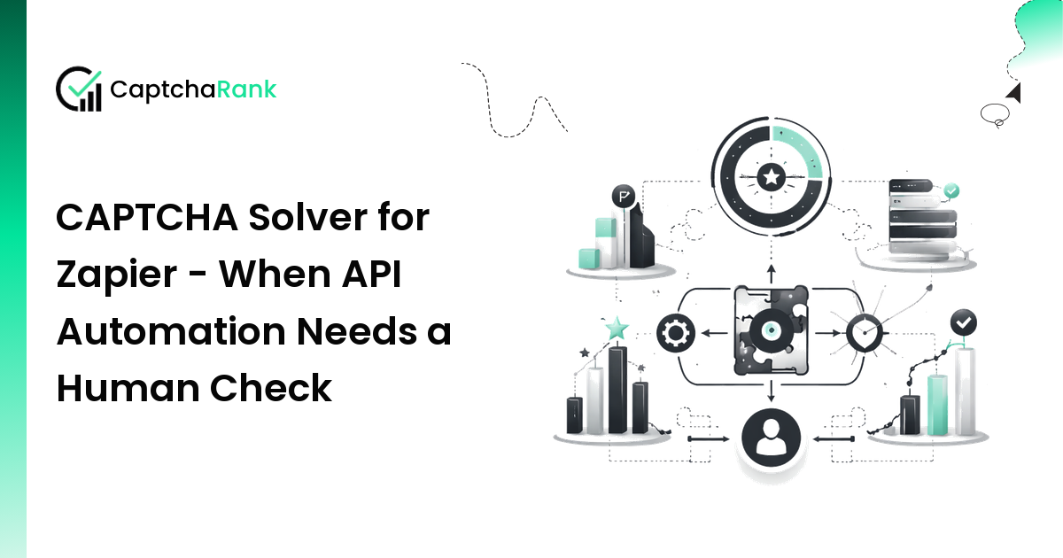 CAPTCHA Solver for Zapier - When API Automation Needs a Human Check