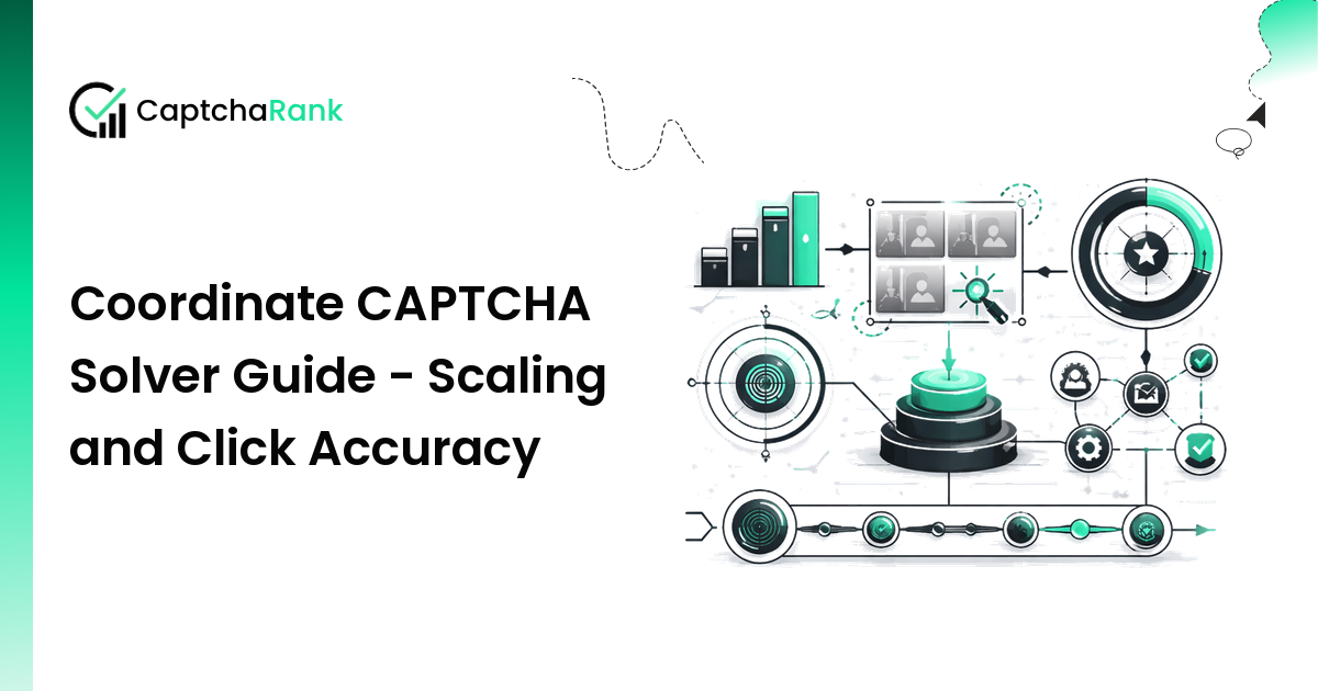 Coordinate CAPTCHA Solver Guide - Scaling and Click Accuracy