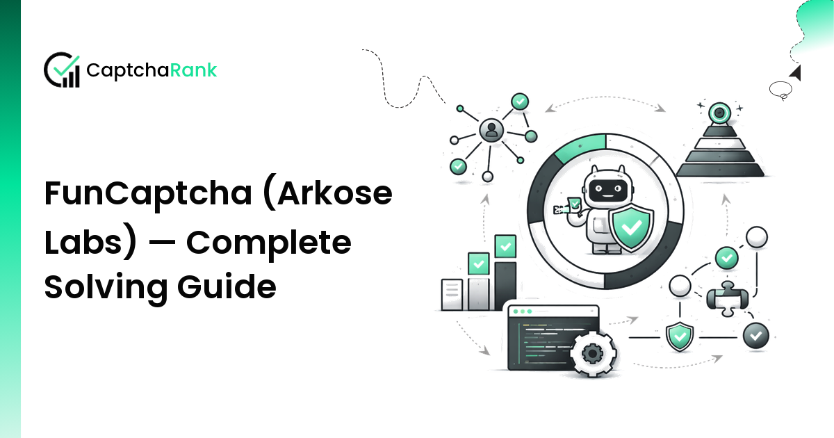 FunCaptcha (Arkose Labs) — Complete Solving Guide