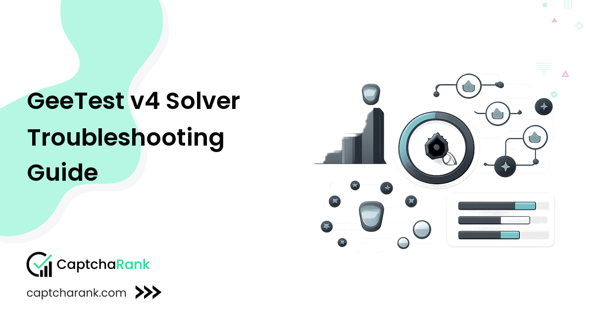 GeeTest v4 Solver Troubleshooting Guide