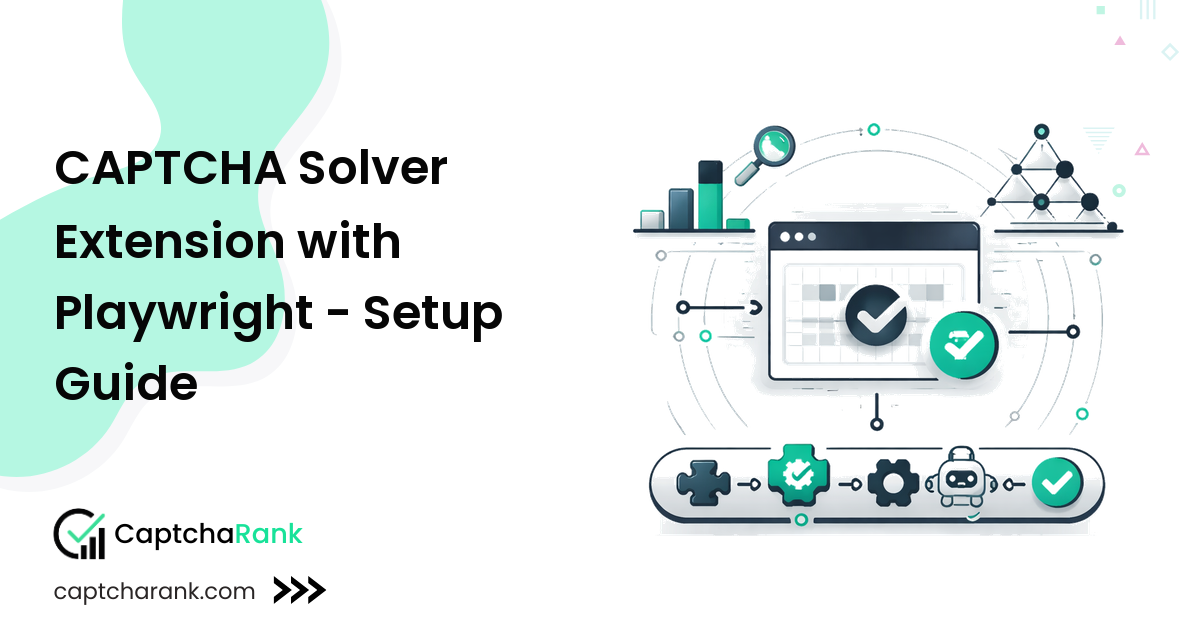 CAPTCHA Solver Extension with Playwright - Setup Guide