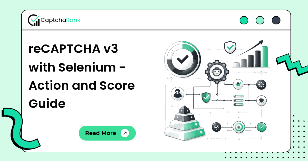 reCAPTCHA v3 with Selenium - Action and Score Guide
