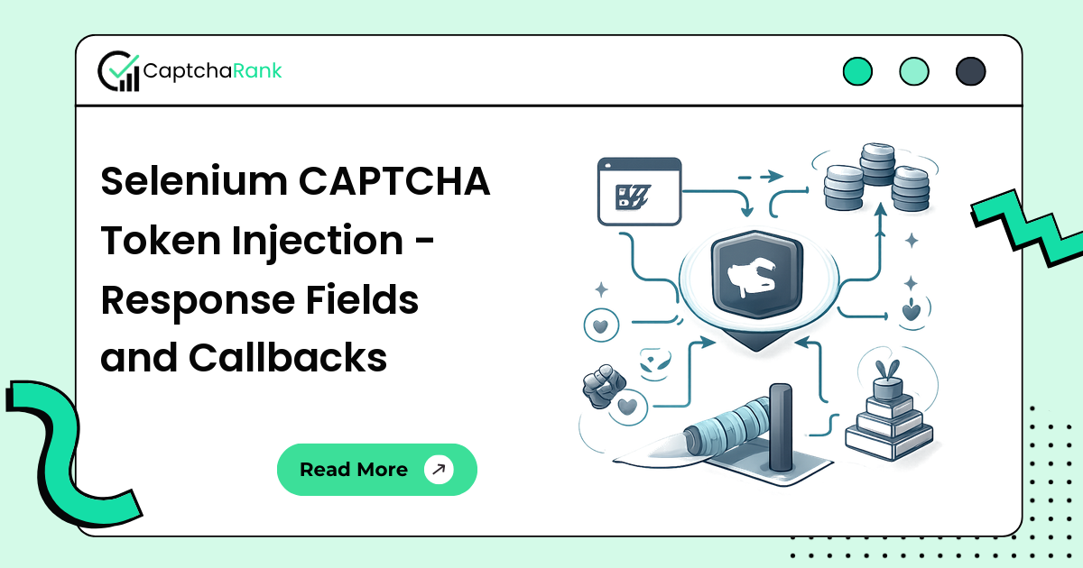 Selenium CAPTCHA Token Injection - Response Fields and Callbacks