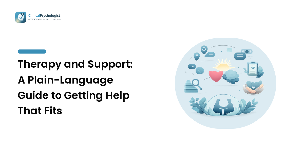 Therapy and Support: A Plain-Language Guide to Getting Help That Fits