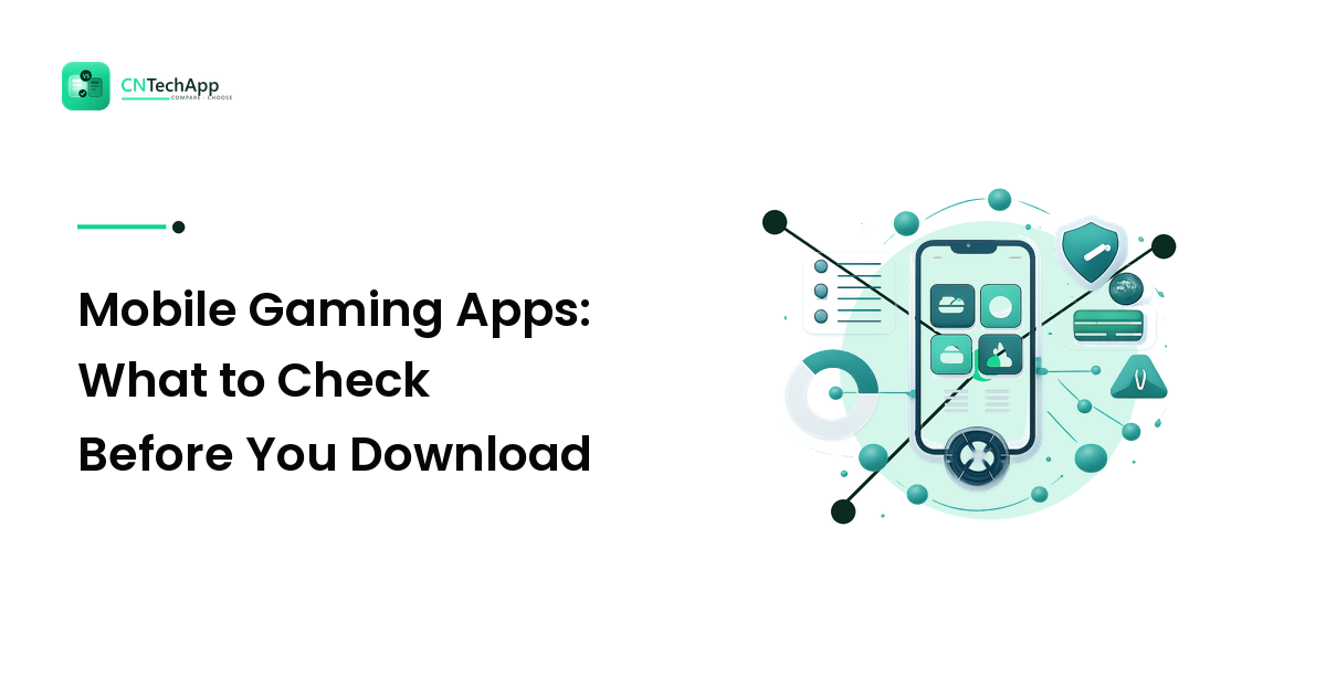 Mobile Gaming Apps: What to Check Before You Download