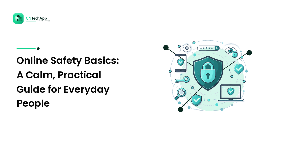 Online Safety Basics: A Calm, Practical Guide for Everyday People