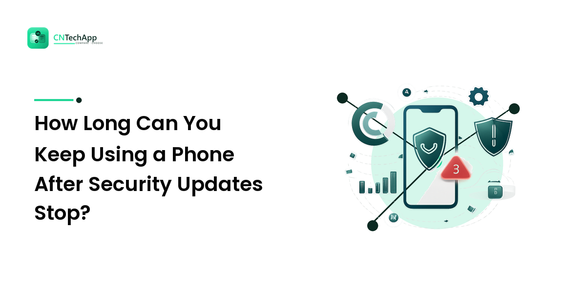 How Long Can You Keep Using a Phone After Security Updates Stop?