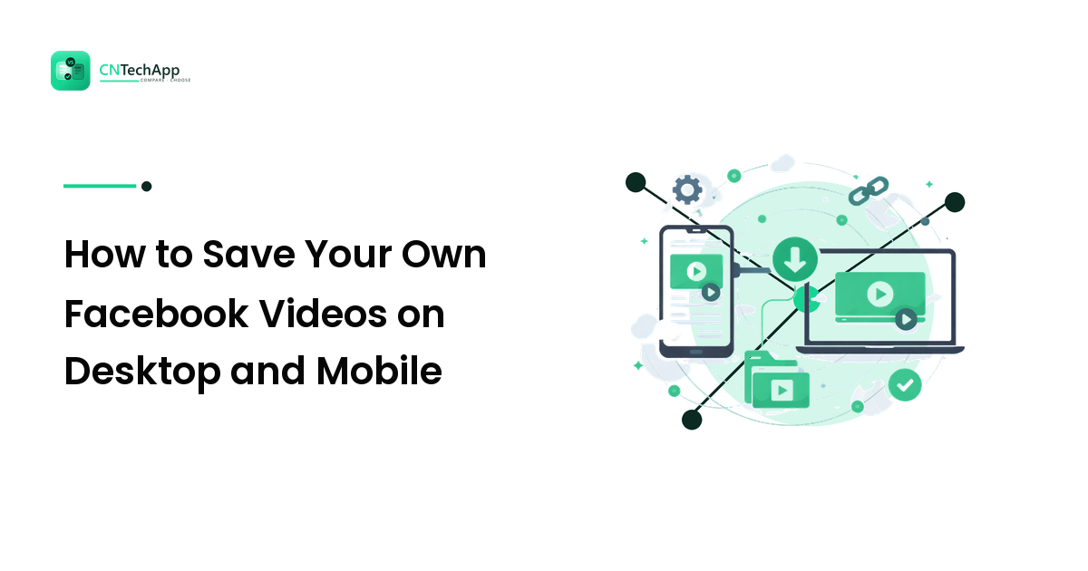 How to Save Your Own Facebook Videos on Desktop and Mobile