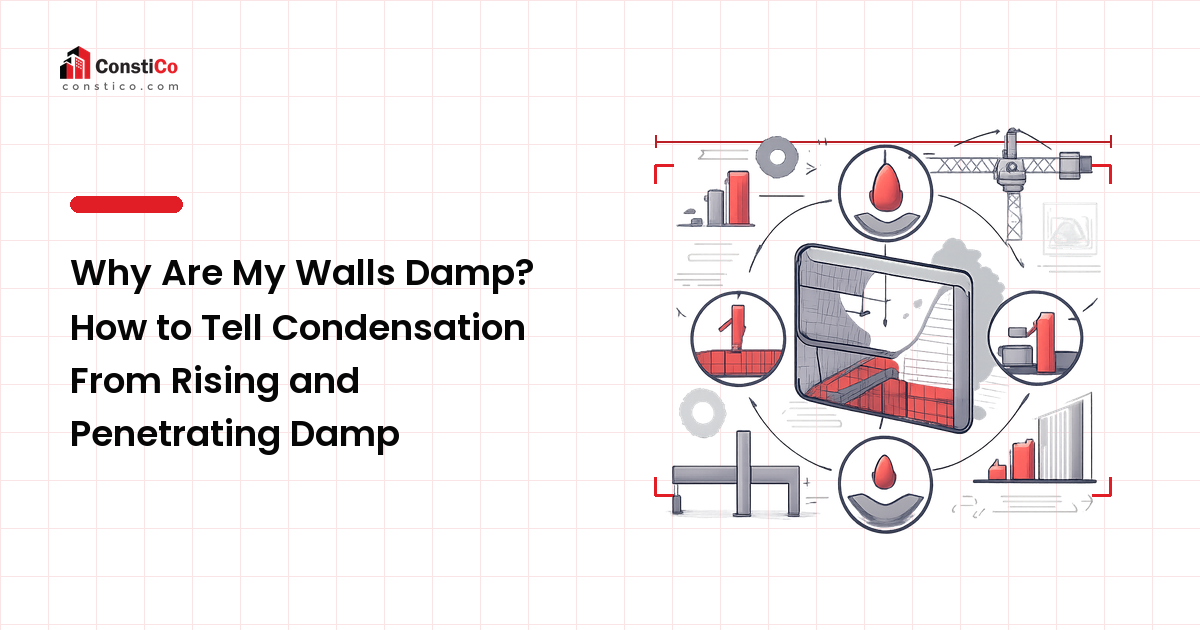 Why Are My Walls Damp? How to Tell Condensation From Rising and Penetrating Damp