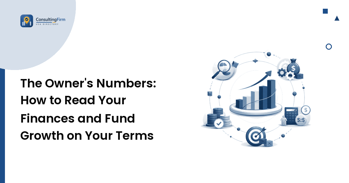 The Owner's Numbers: How to Read Your Finances and Fund Growth on Your Terms