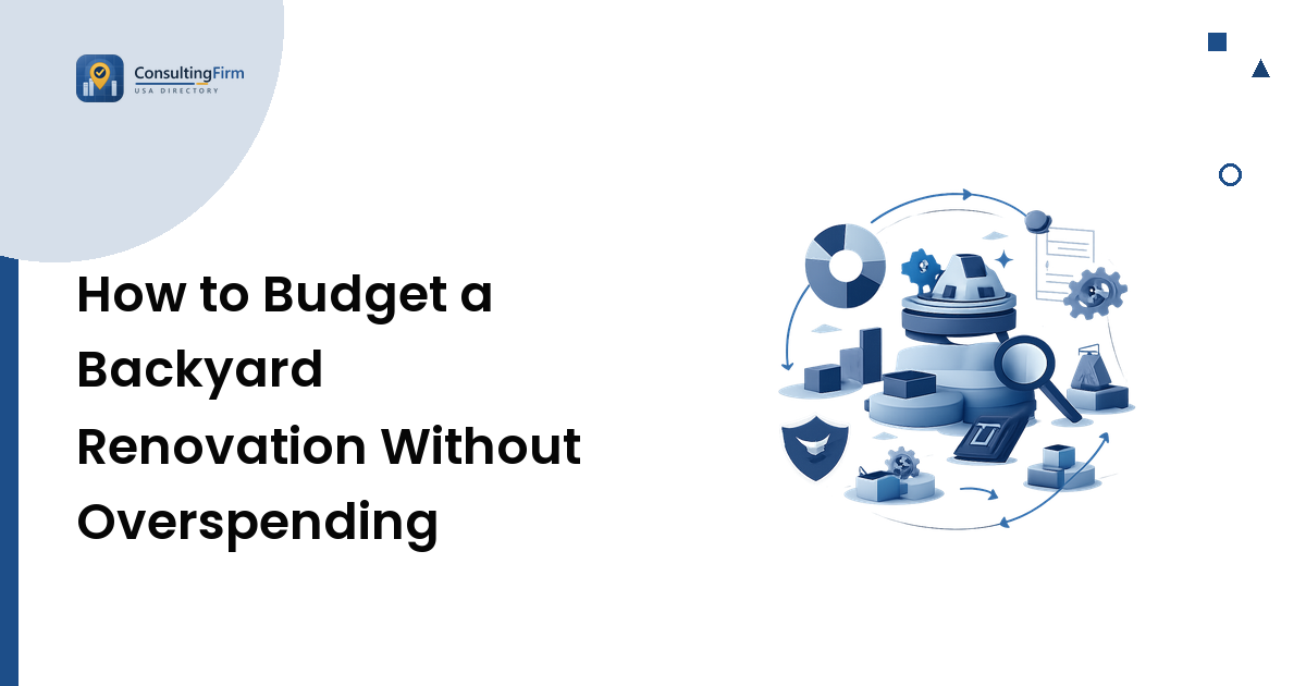 How to Budget a Backyard Renovation Without Overspending