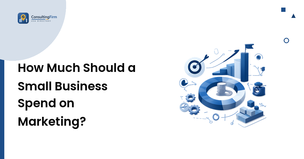 How Much Should a Small Business Spend on Marketing?