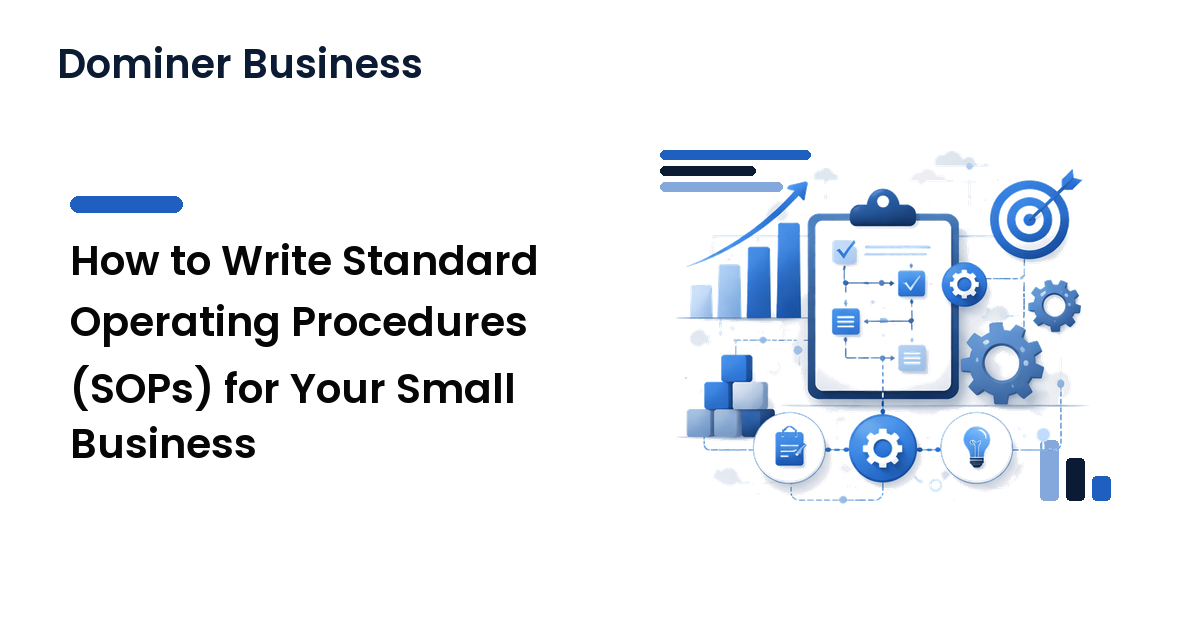 How to Write Standard Operating Procedures (SOPs) for Your Small Business