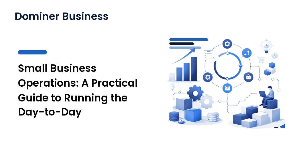 Small Business Operations: A Practical Guide to Running the Day-to-Day