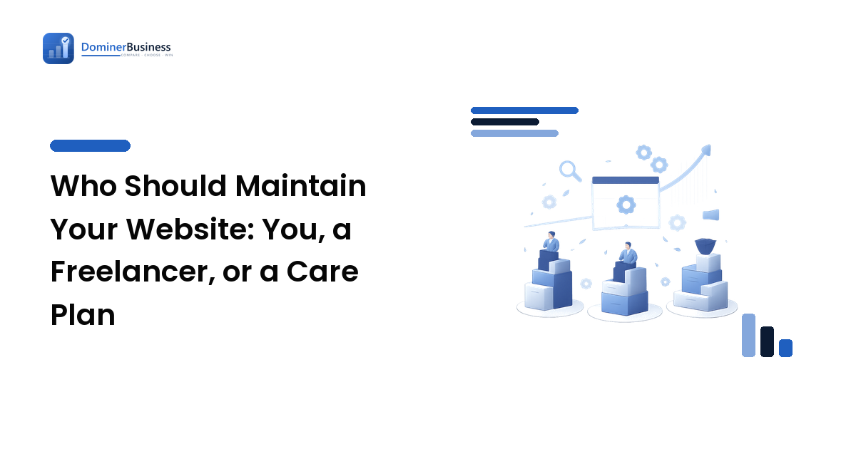 Who Should Maintain Your Website: You, a Freelancer, or a Care Plan