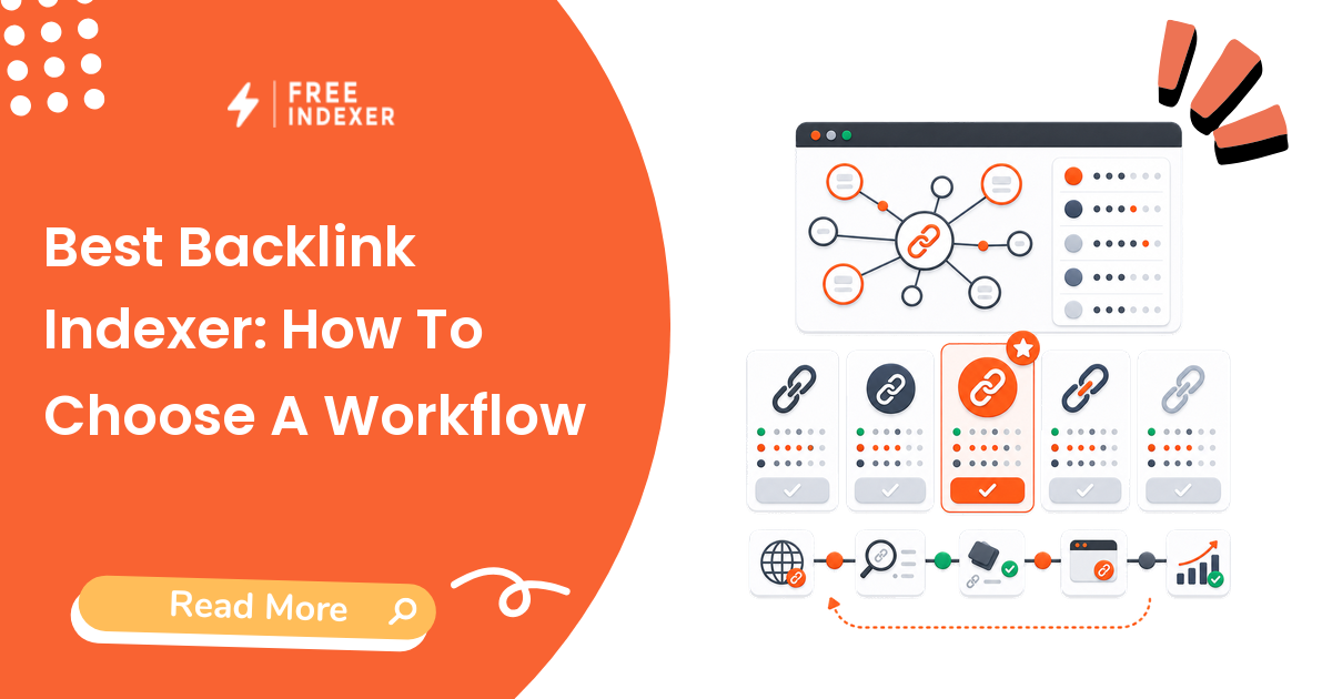 Best Backlink Indexer: How To Choose A Workflow