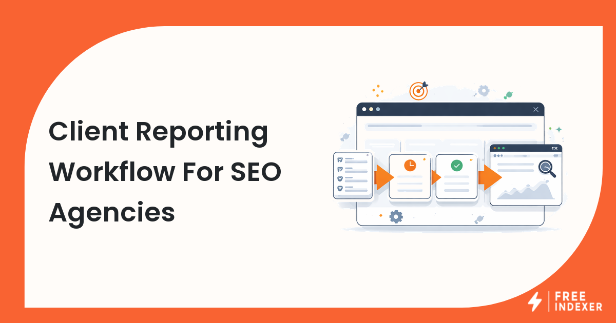 Client Reporting Workflow For SEO Agencies