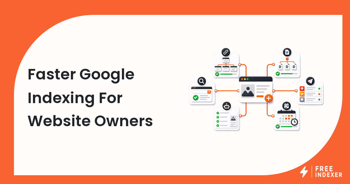 Faster Google Indexing For Website Owners