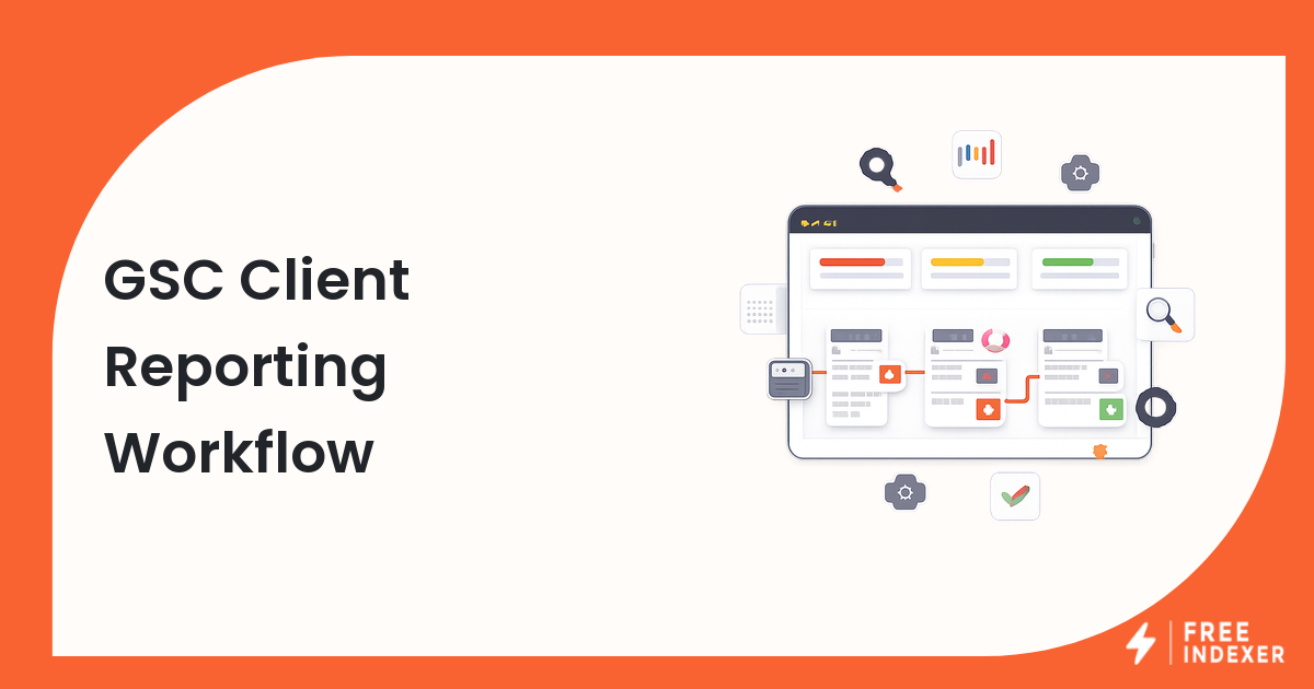 GSC Client Reporting Workflow
