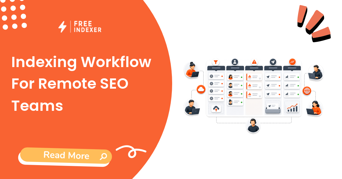 Indexing Workflow For Remote SEO Teams