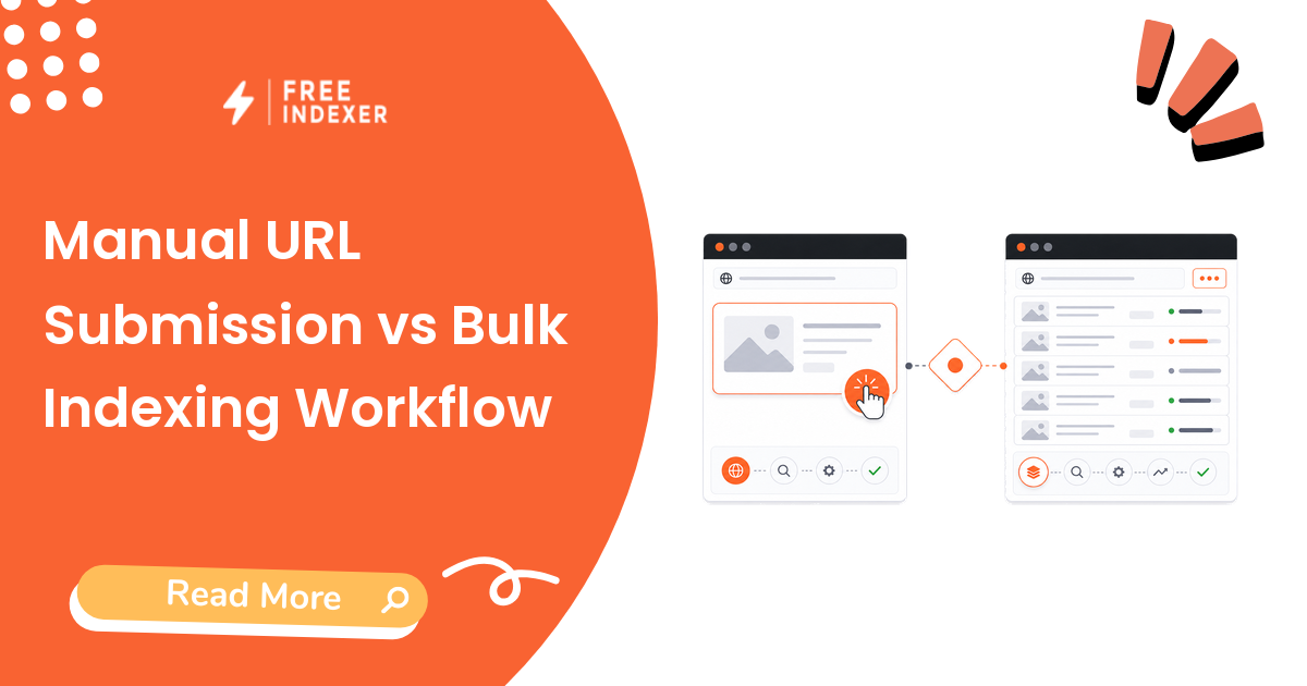 Manual URL Submission vs Bulk Indexing Workflow