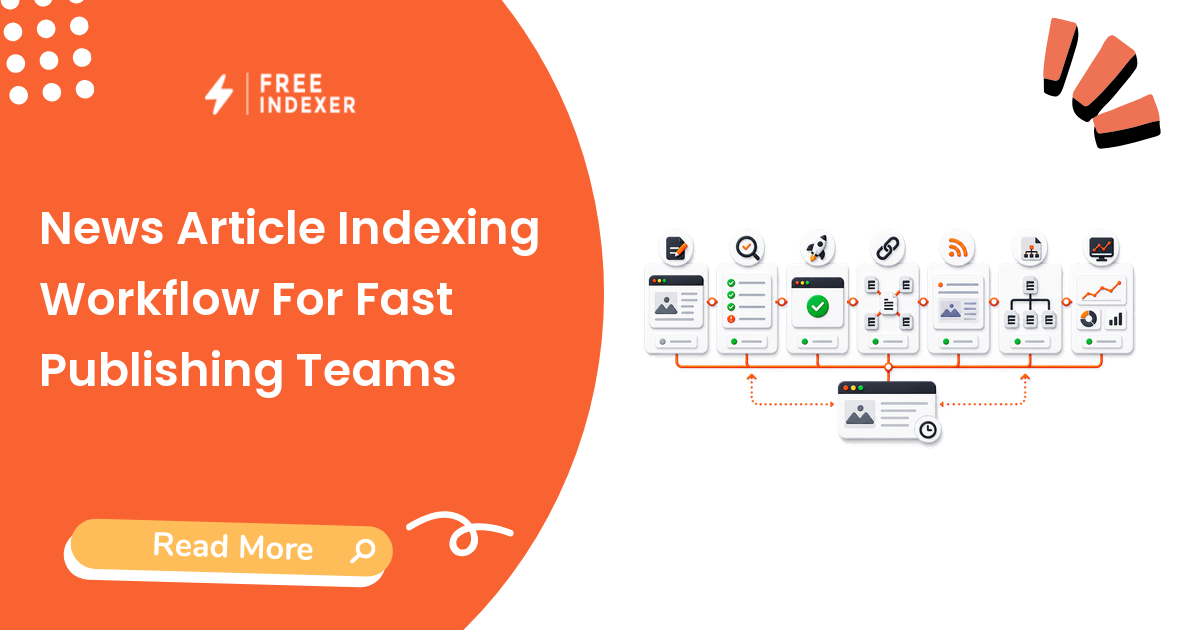 News Article Indexing Workflow For Fast Publishing Teams