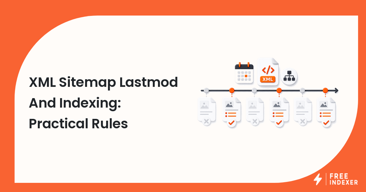 XML Sitemap Lastmod And Indexing: Practical Rules