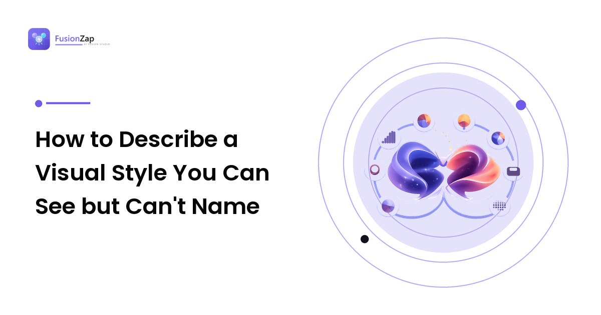 How to Describe a Visual Style You Can See but Can't Name